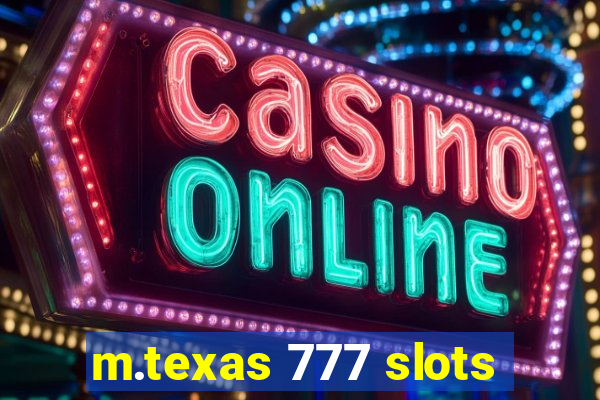 m.texas 777 slots