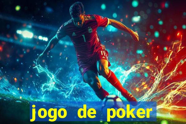 jogo de poker online gratis