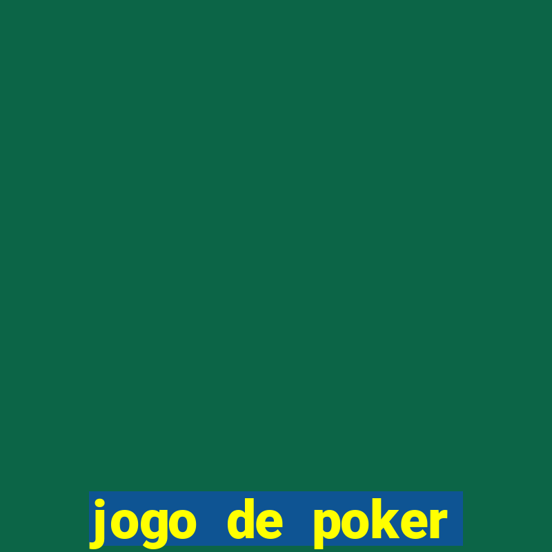 jogo de poker online gratis