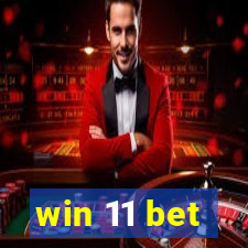 win 11 bet