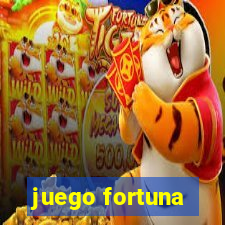 juego fortuna