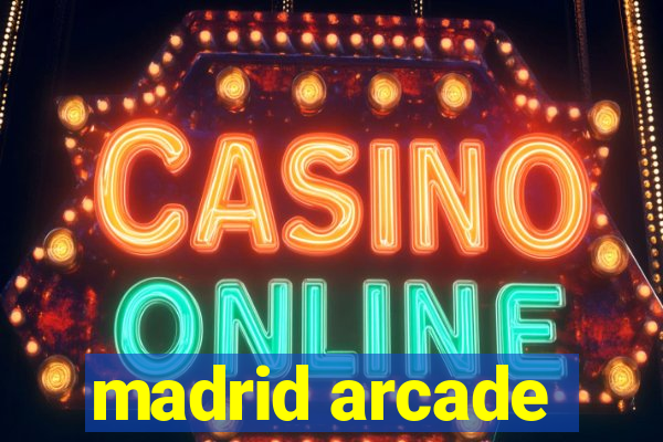 madrid arcade