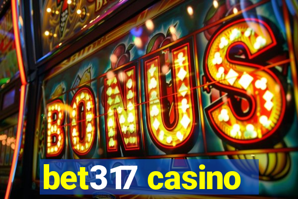 bet317 casino