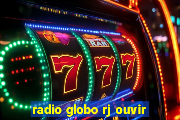 radio globo rj ouvir