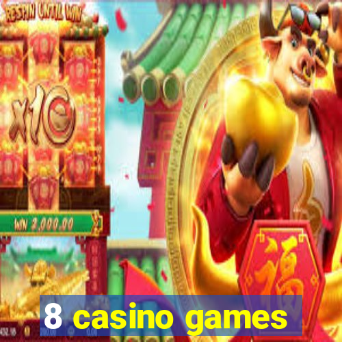 8 casino games