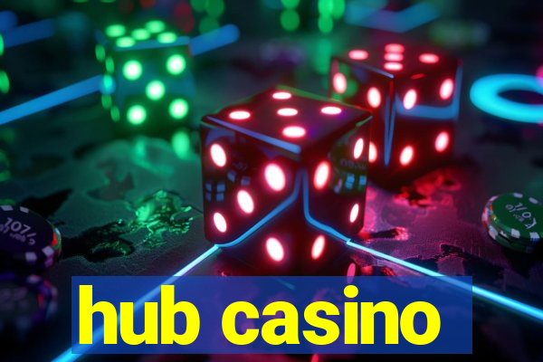 hub casino