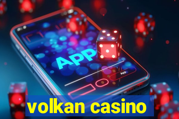 volkan casino