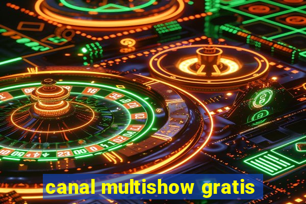 canal multishow gratis