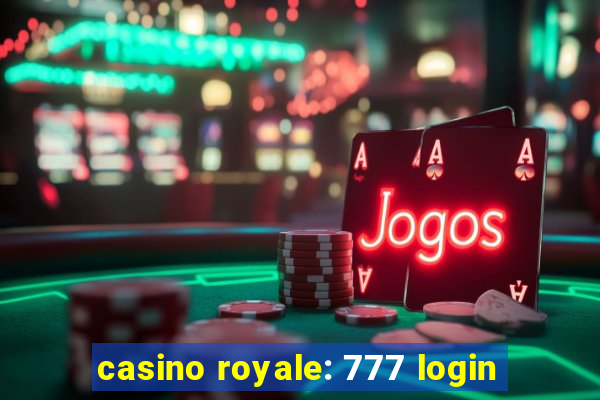 casino royale: 777 login