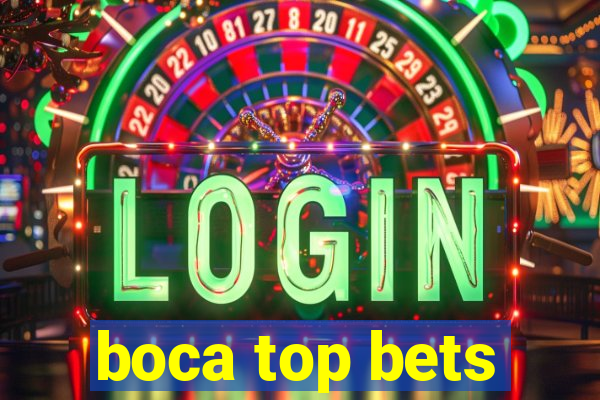 boca top bets