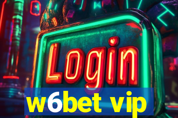 w6bet vip