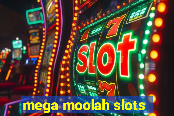 mega moolah slots