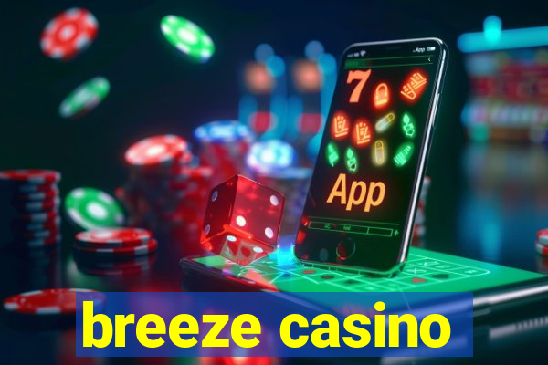 breeze casino