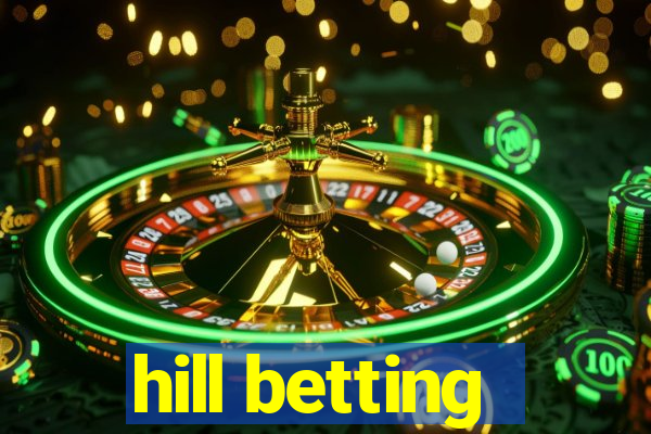 hill betting