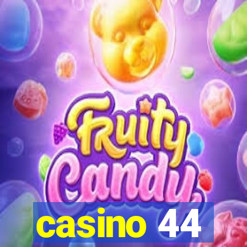 casino 44