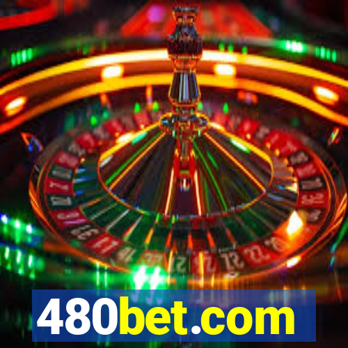 480bet.com