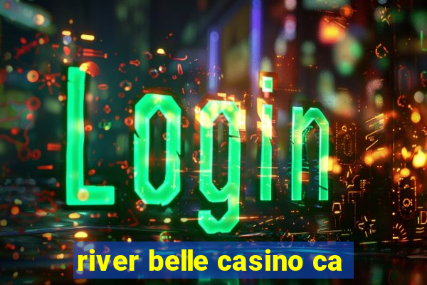 river belle casino ca