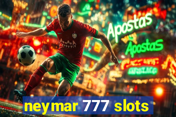 neymar 777 slots