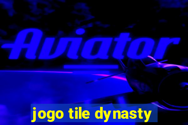 jogo tile dynasty