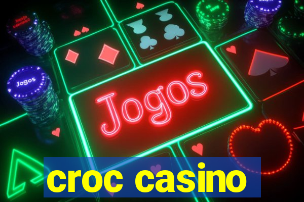 croc casino