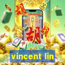 vincent lin