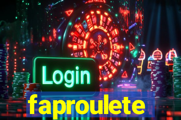 faproulete