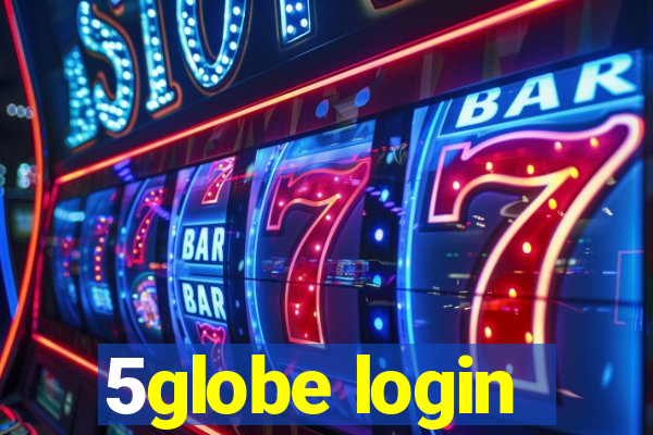 5globe login