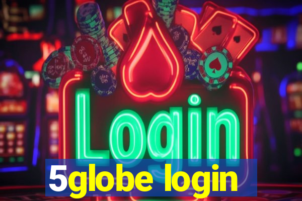 5globe login