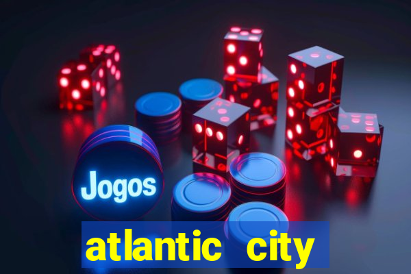 atlantic city casino and resort