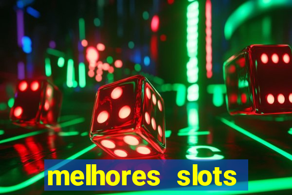 melhores slots online para ganhar dinheiro