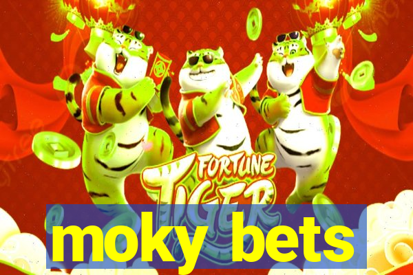 moky bets