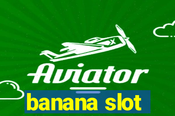 banana slot