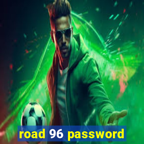 road 96 password