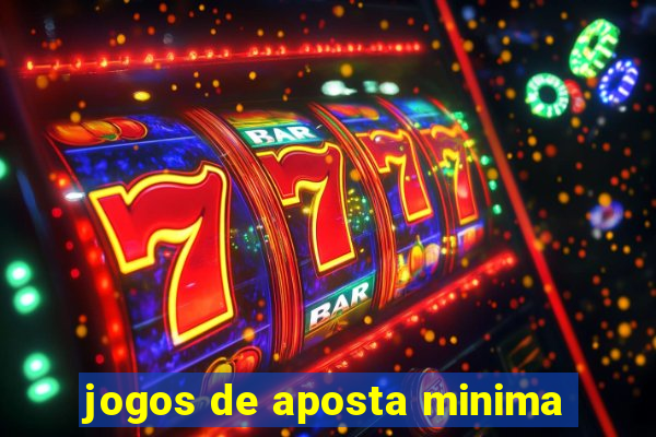 jogos de aposta minima