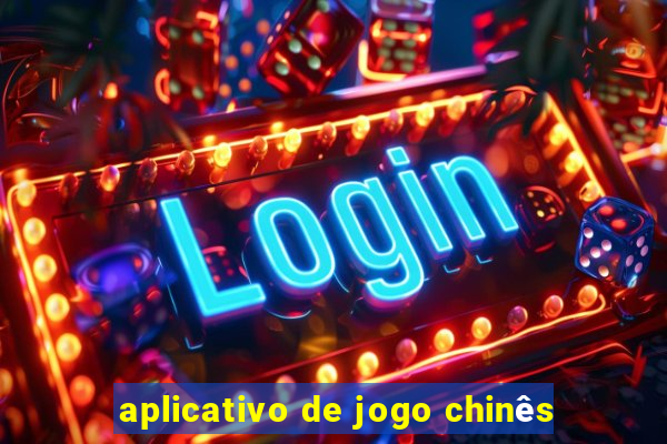 aplicativo de jogo chinês