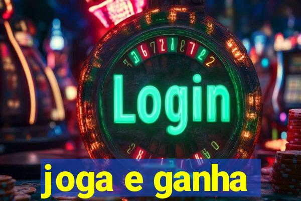 joga e ganha