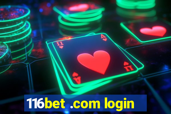 116bet .com login