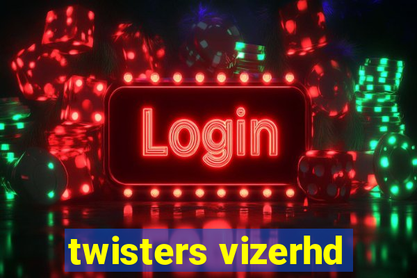 twisters vizerhd