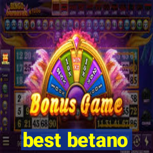 best betano