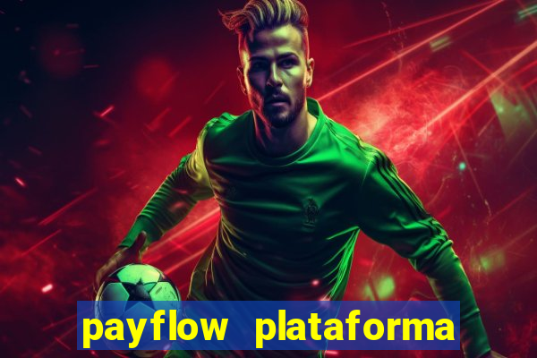 payflow plataforma de jogos