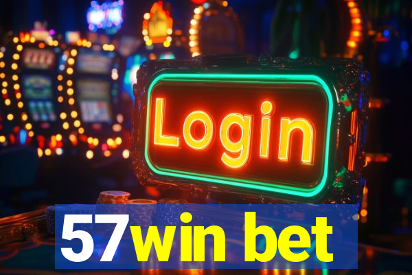 57win bet