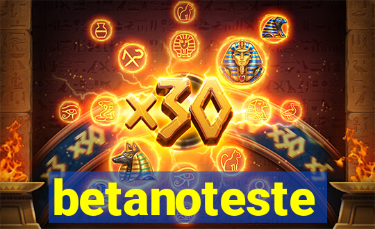 betanoteste