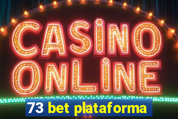 73 bet plataforma