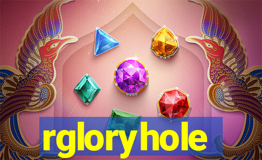 rgloryhole