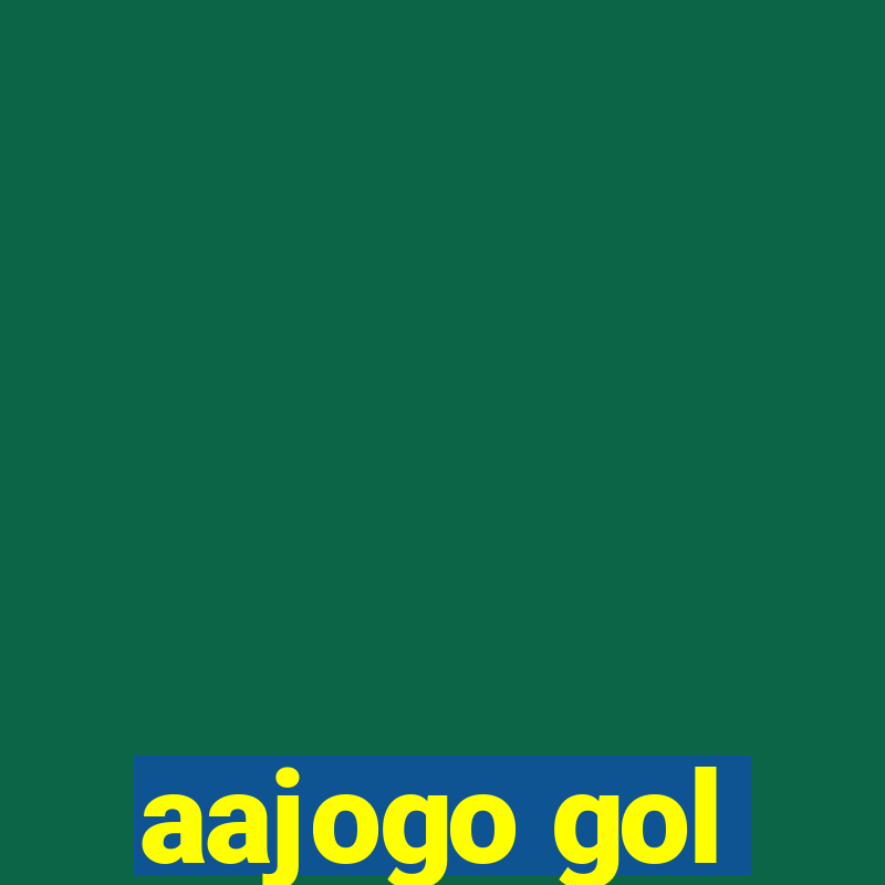 aajogo gol