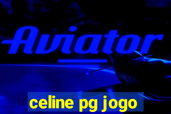 celine pg jogo