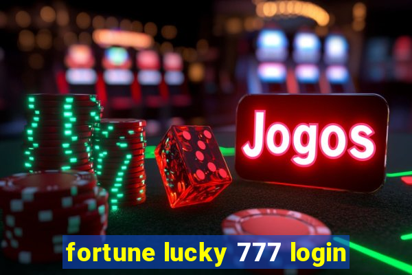 fortune lucky 777 login