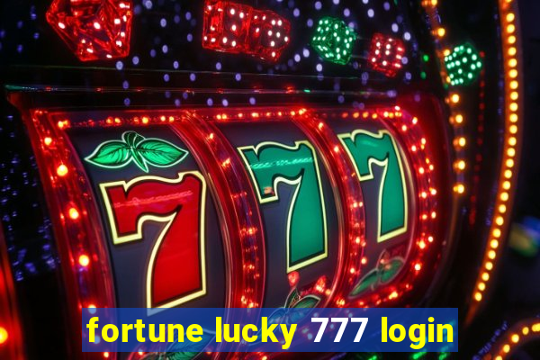 fortune lucky 777 login