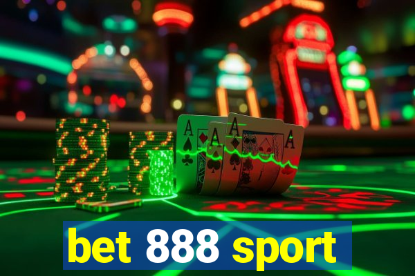 bet 888 sport