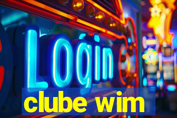 clube wim